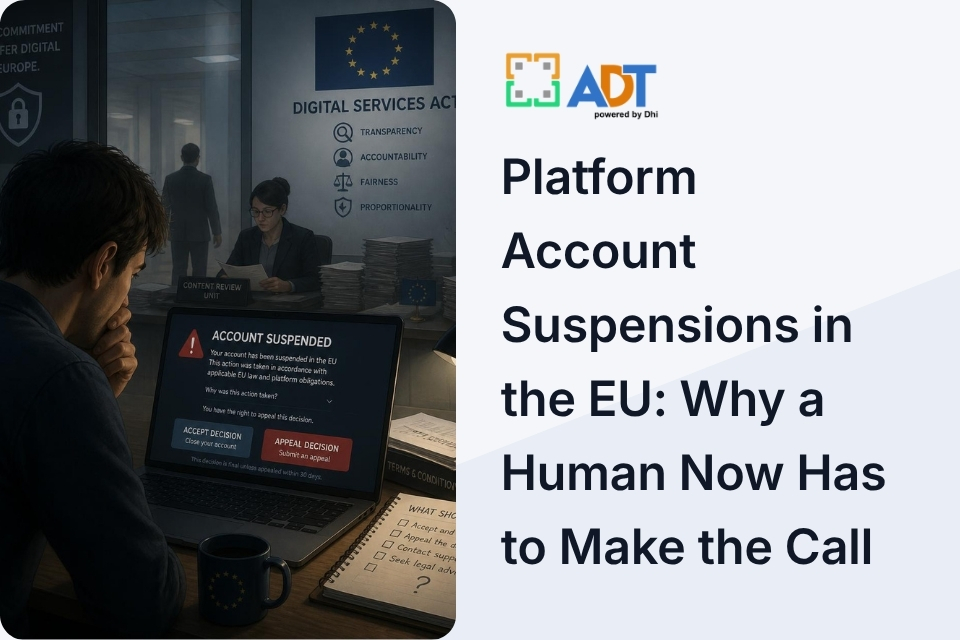 Platform Account Suspensions in the EU: Why a Human Now Has to Make the Call